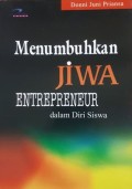 Menumbuhkan Jiwa Entrepreneur dalam Diri Siswa