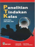 Penelitian Tindakan Kelas: Untuk Guru SMP, SMA, SMK