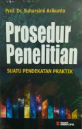 Prosedur Penelitian: Suatu Pendekatan Praktik