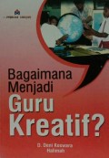 Bagaimana Menjadi Guru Kreatif?
