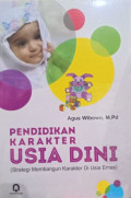 Pendidikan Karakter Usia Dini: Strategi Membangun Karakter Di Usia Emas