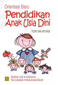 Image of Orientasi Pendidikan Anak Usia Dini: Teori dan Aplikasi