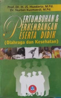 Pertumbuhan & Perkembangan Peserta Didik: Olahraga dan Kesehatan