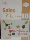 Sains untuk Pemula 10: Mari Bermain Molekul