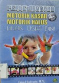 Perkembangan Motorik Kasar dan Motorik Halus Anak Usia Dini
