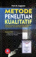 Metode Penelitian Kualitatif (Untuk penelitian yang bersifat: eksploratif, enterpretif, interaktif, dan konstruktif)