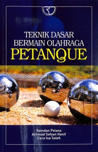 Image of Teknik Dasar Bermain Olahraga Petanque
