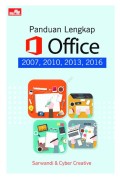 Panduan Lengkap Office: 2007, 2010, 2013, 2016