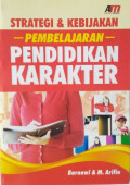 Strategi & Kebijakan Pembelajaran Pendidikan Karakter