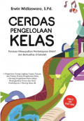 Cerdas Pengelolaan Kelas: Panduan Mewujudkan Pembelajaran Efektif dan Berkualitas di Sekolah