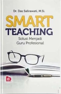 Image of Smart Teaching: Solusi Menjadi Guru Profesional