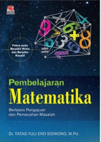 Image of Pembelajaran Matematika: Berbasis Pengajuan dan Pemecahan Masalah