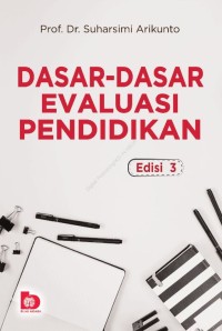 Image of Dasar-Dasar Evaluasi Pendidikan (Edisi 3)