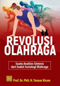 Revolusi Olahraga: Suatu Analisis-Sintesis dari Sudut Sosiologi Olahraga