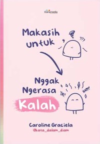 Image of Makasih Untuk Nggak Ngerasa Kalah