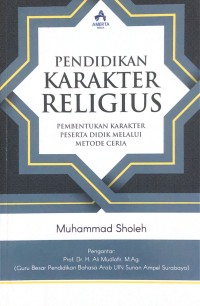 Image of Pendidikan Karakter Religius: Pembentukan Karakter Peserta Didik Melalui Metode Ceria