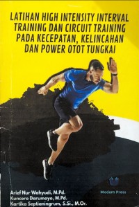 Image of Latihan High Intensity Interval Training dan Circuit Training Pada Kecepatan, Kelincahan dan Power Otot Tungkai
