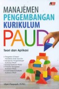 Manajemen Pengembangan Kurikulum PAUD: Teori dan Aplikasi
