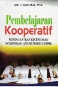Pembelajaran Kooperatif: Meningkatkan Kecerdasan Komunikasi Antar Peserta Didik