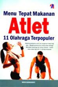 Image of Menu Tepat Makanan Atlit 11 Olahraga Terpopuler
